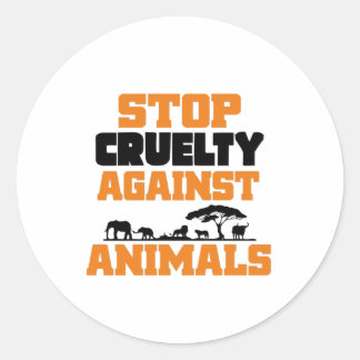 STOP CRUELTY AGAINST ANIMALS - CLASSIC ROUND STICKER