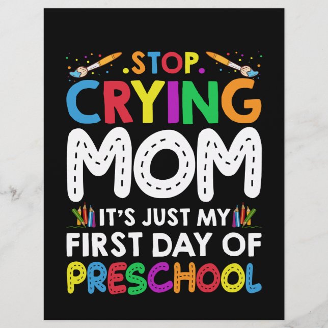 Stop Crying Mum Its Just My first Day of Preschool Custom Letterhead (Front)