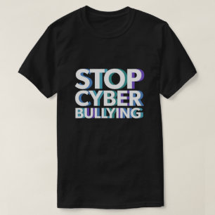 Stop Cyber Bullying Shirt