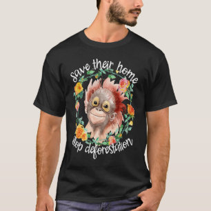 Stop deforestation save the planet T-Shirt