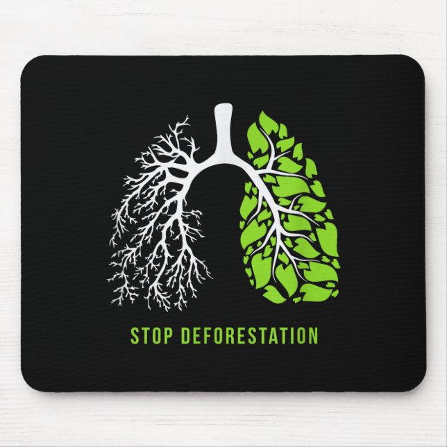 Stop Deforestation - The Lungs Of Nature  Mouse Mat (Front)
