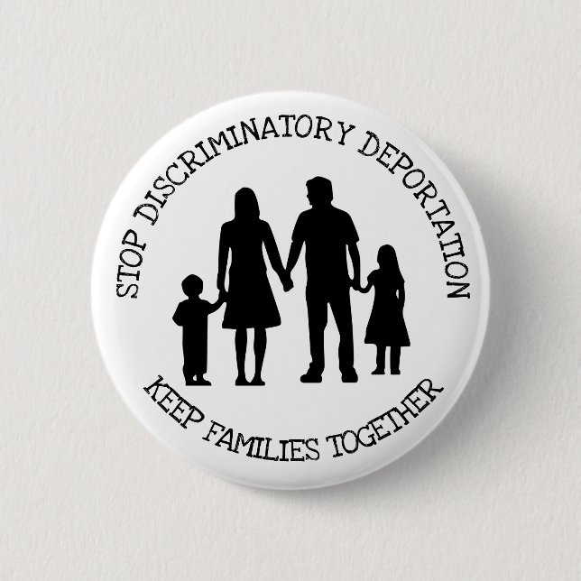 Stop Discriminator Deportation Immigration Button (Front)