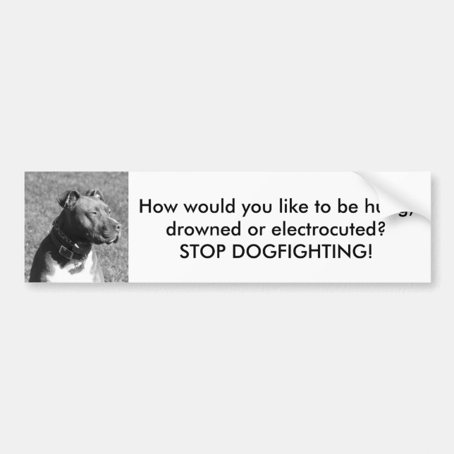 Stop Dogfighting Bumper Sticker (Front)