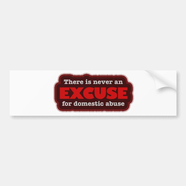 Stop Domestic Abuse - There Is No Excuse Bumper Sticker (Front)