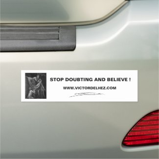 Stop doubting and believe bumper car magnet