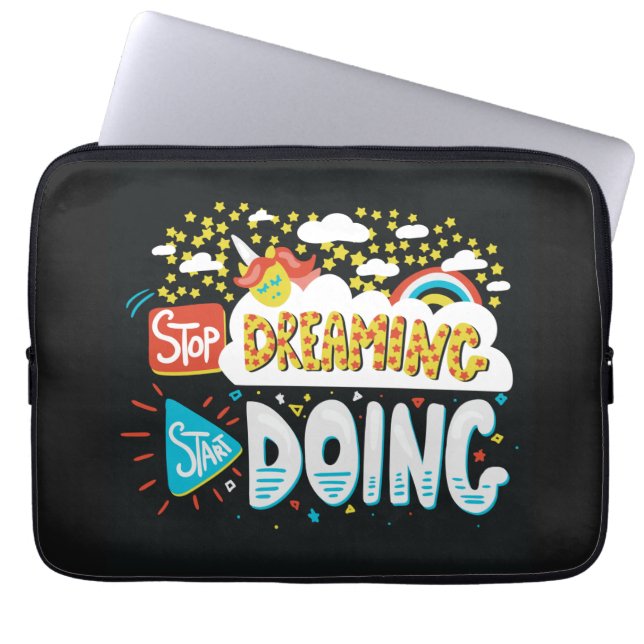 Stop Dreaming, Start Doing Black Laptop Sleeve (Front)