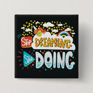 Stop Dreaming, Start Doing Black-Yellow 15 Cm Square Badge