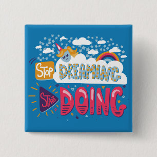 Stop Dreaming, Start Doing Blue-Cranberry 15 Cm Square Badge
