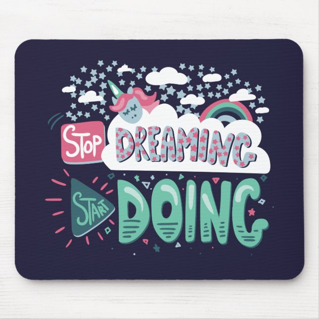 Stop Dreaming, Start Doing Dark Blue Mouse Mat (Front)