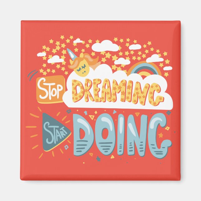 Stop Dreaming, Start Doing Dark Coral Magnet (Front)
