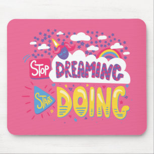 Stop Dreaming, Start Doing Dark Violet Mouse Mat
