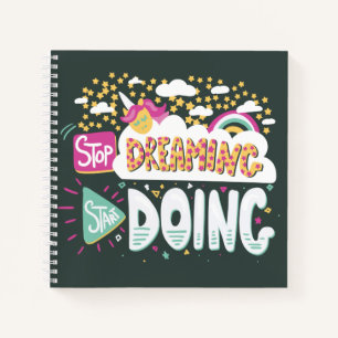 Stop Dreaming, Start Doing Forest Green Notebook