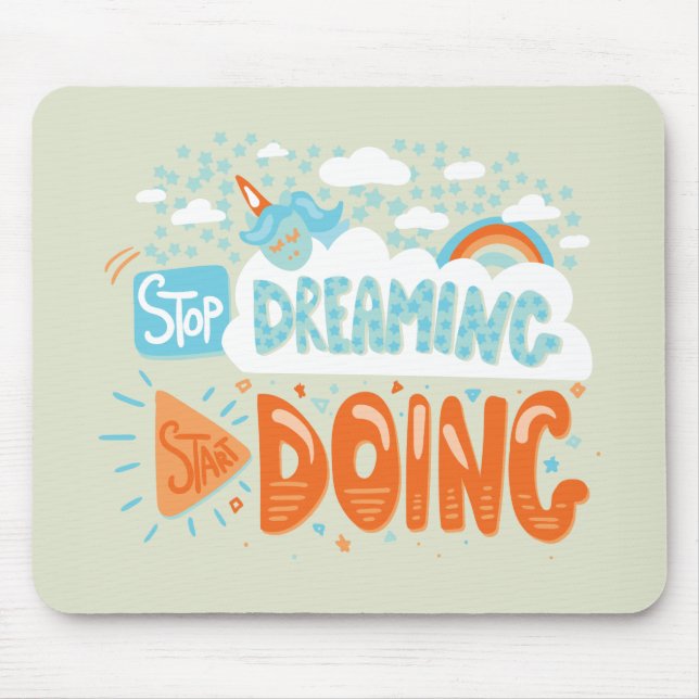 Stop Dreaming, Start Doing Honeydew Mouse Mat (Front)