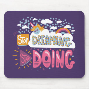 Stop Dreaming, Start Doing Indigo Mouse Mat