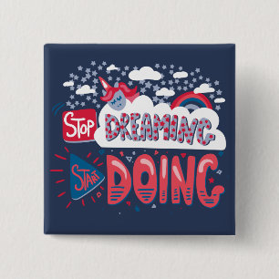 Stop Dreaming, Start Doing Navy Blue 15 Cm Square Badge