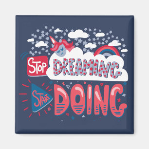 Stop Dreaming, Start Doing Navy Blue Magnet