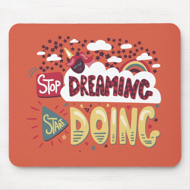 Stop Dreaming, Start Doing Orange Red Mouse Mat (Front)