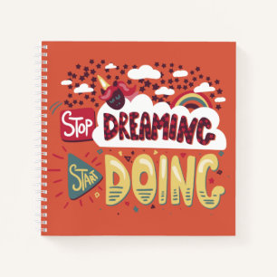 Stop Dreaming, Start Doing Orange Red Notebook