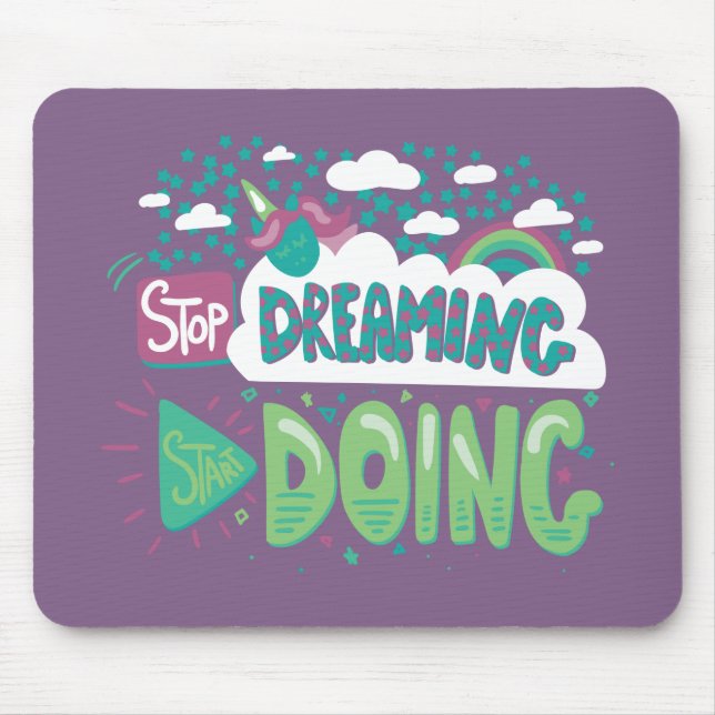 Stop Dreaming, Start Doing Pale Lavender Mouse Mat (Front)