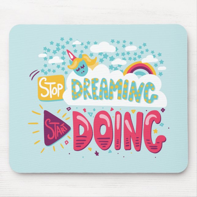 Stop Dreaming, Start Doing Pale Turquoise Mouse Mat (Front)