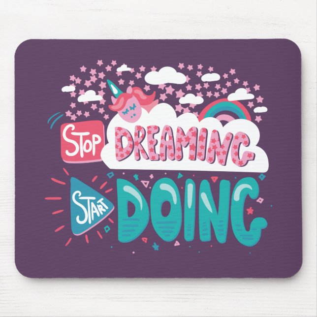 Stop Dreaming, Start Doing Purple Mouse Mat (Front)