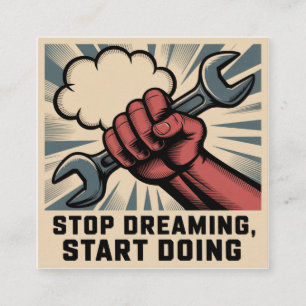 Stop Dreaming, Start Doing Square Business Card