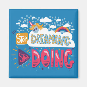 Stop Dreaming, Start Doing Steel Blue Magnet