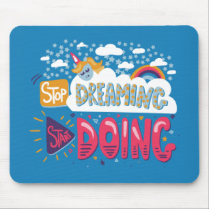 Stop Dreaming, Start Doing Steel Blue Mouse Mat