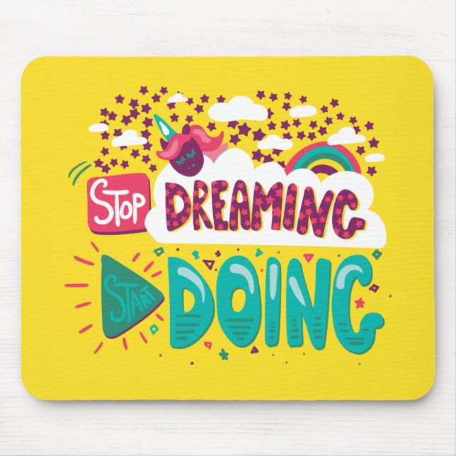 Stop Dreaming, Start Doing Yellow Mouse Mat (Front)