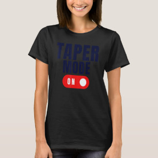 Stop Drinking - Taper Like A Boss_1 T-Shirt