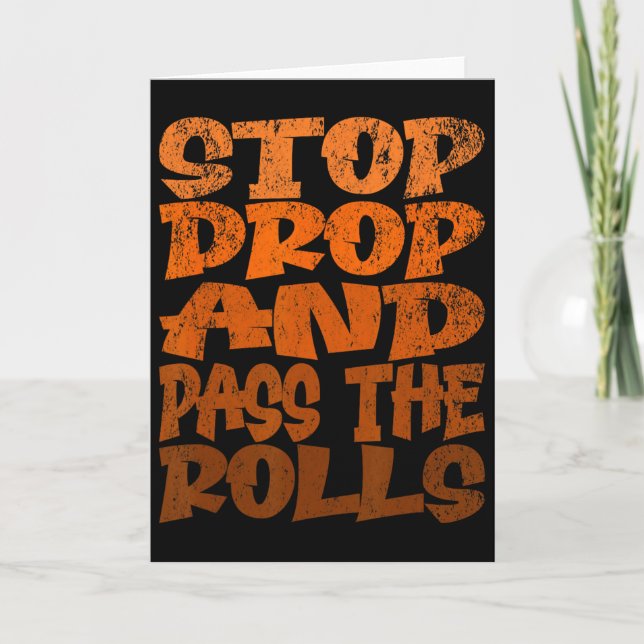 Stop Drop And P The Rolls  Card (Front)