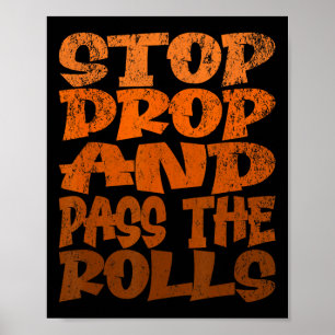 Stop Drop And P The Rolls  Poster