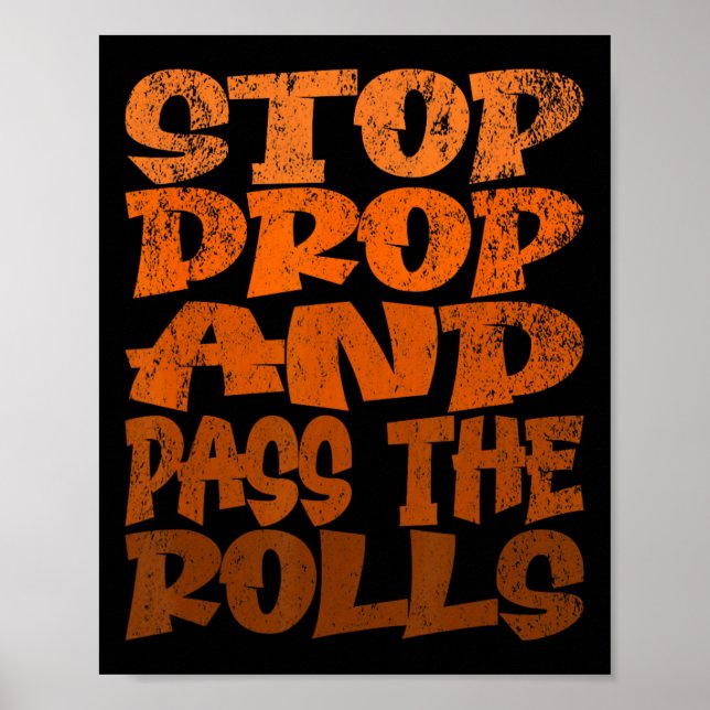 Stop Drop And P The Rolls  Poster (Front)