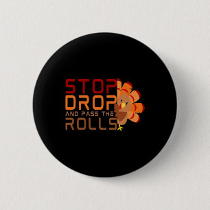 Stop Drop And P The Rolls Turkey Thanksgiving 6 Cm Round Badge
