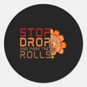 Stop Drop And P The Rolls Turkey Thanksgiving Classic Round Sticker
