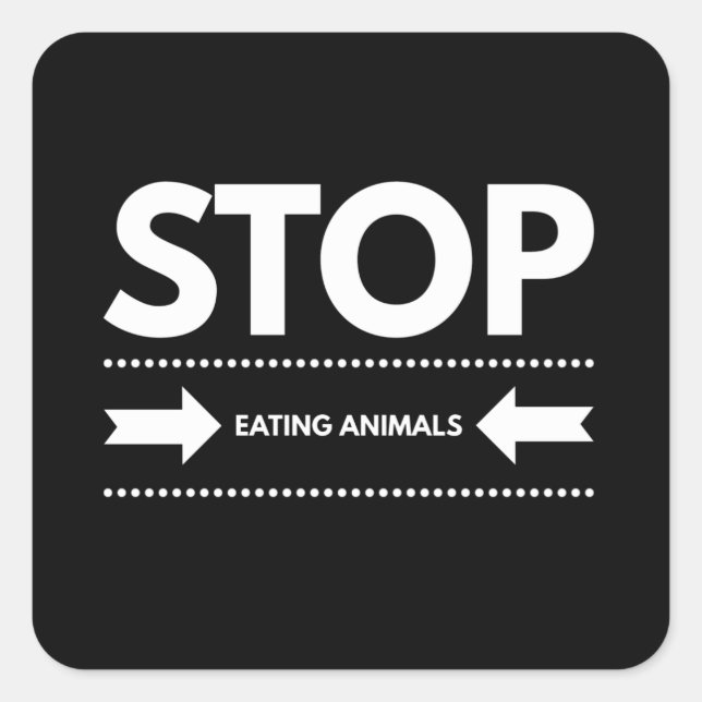 Stop Eating Animals Vegan Veganism Square Sticker (Front)
