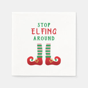 Stop Elfing Around Funny Christmas Saying Napkin