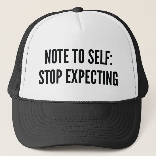 Stop Expecting Trucker Hat (Front)