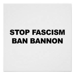 Stop Fascism, Ban Bannon Protest Sign