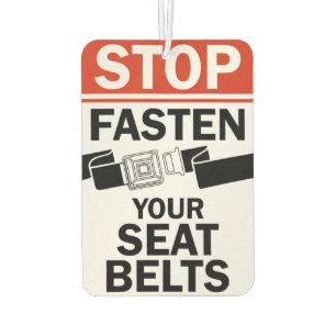 Stop Fasten Your Seat Belt air freshener