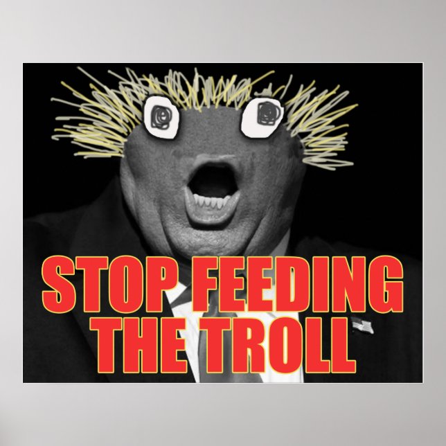Stop Feeding The Troll Poster (Front)