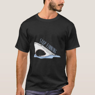 Stop Finning Anti Fins Shark Sharks T-Shirt