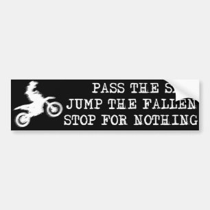 Stop For Nothing Dirt Bike Motocross Bumper Sticke Bumper Sticker
