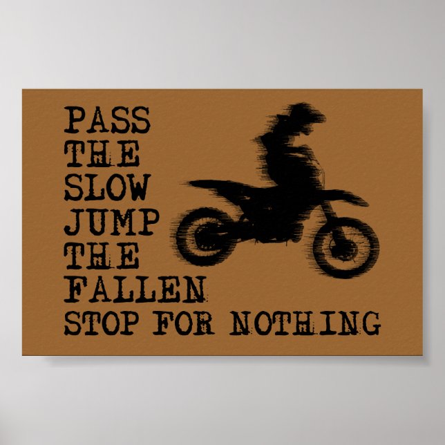 Stop For Nothing Dirt Bike Motocross Poster Sign (Front)