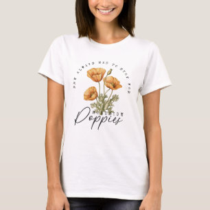 Stop For Roadside Poppies T-Shirt