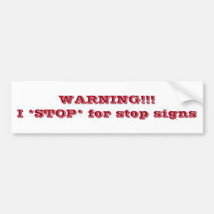 STOP for stop signs Bumper Sticker