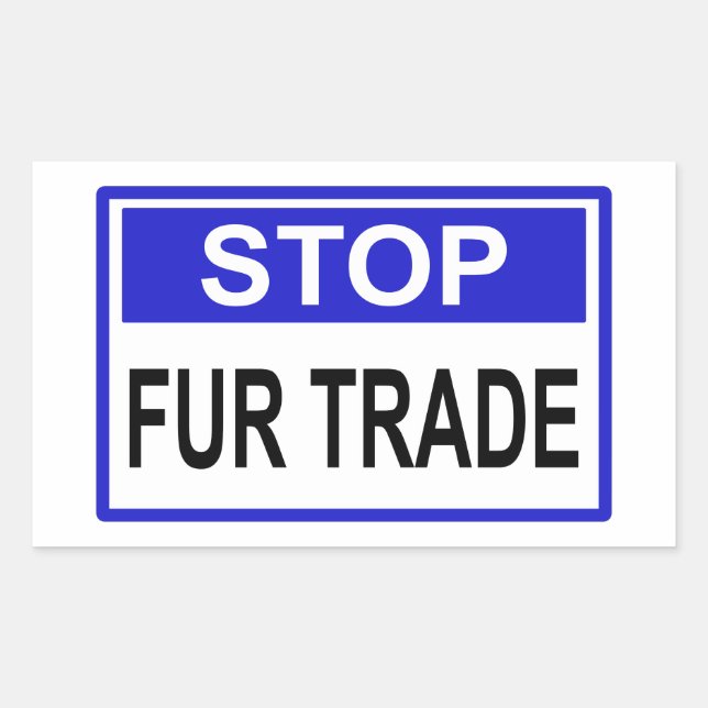 Stop Fur Trade Blue sign Rectangular Sticker (Front)