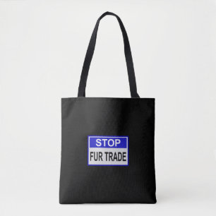 Stop Fur Trade Blue sign Tote Bag