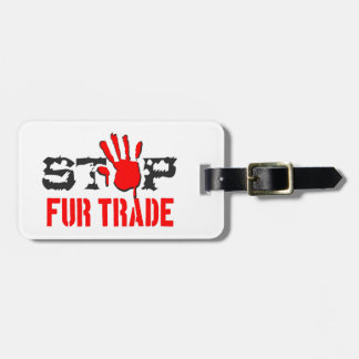 Stop Fur Trade Luggage Tag