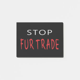 Stop Fur Trade Post-it Notes